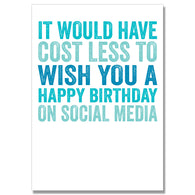 Cost Less To Use Social Media Birthday Card
